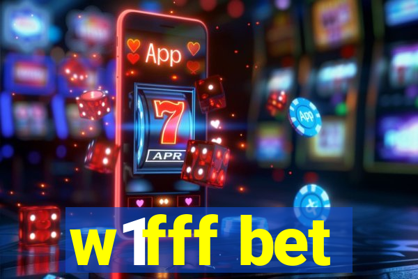 w1fff bet